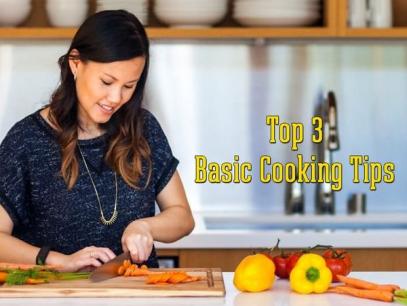 Top 3 Basic Cooking Tips